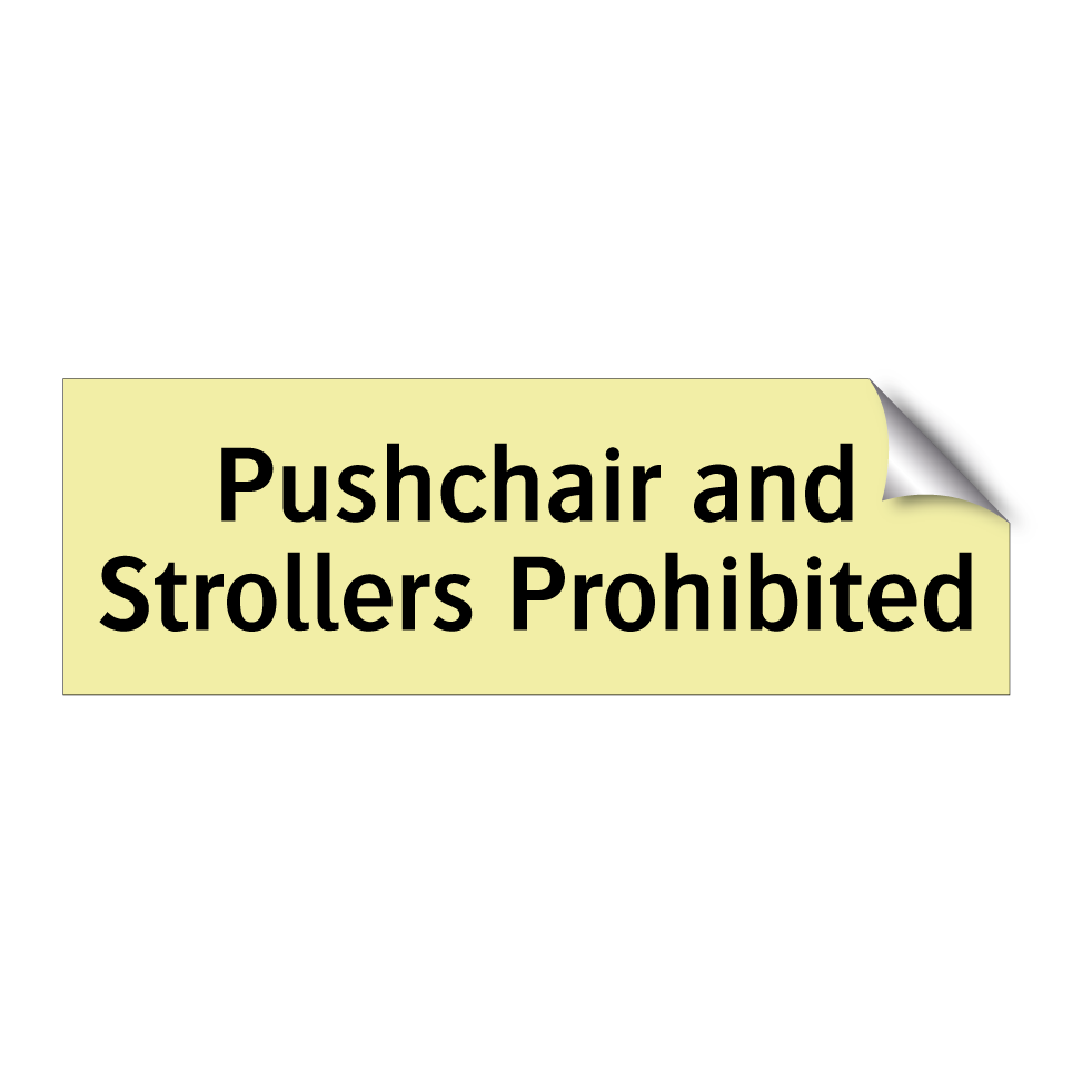 Pushchair and Strollers Prohibited