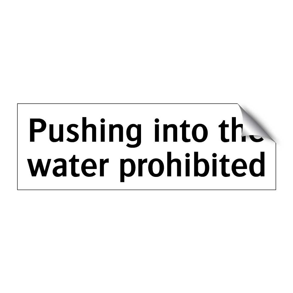 Pushing into the water prohibited