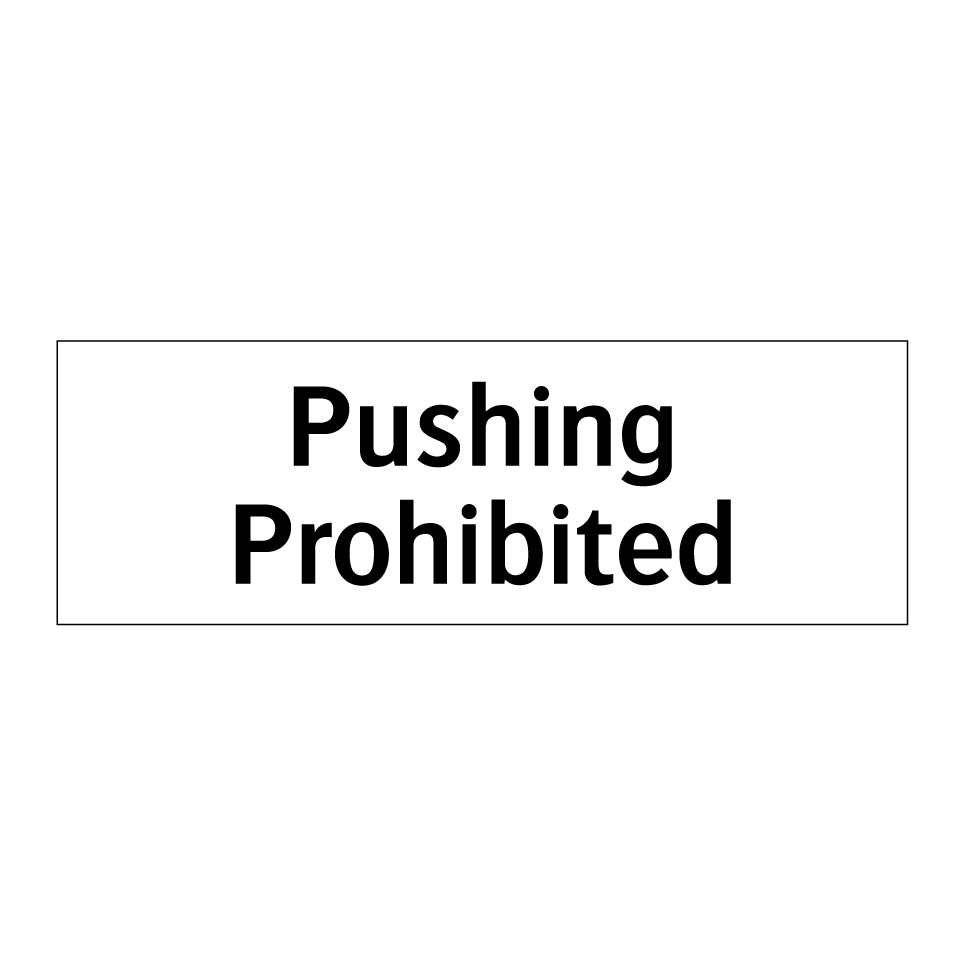 Pushing Prohibited