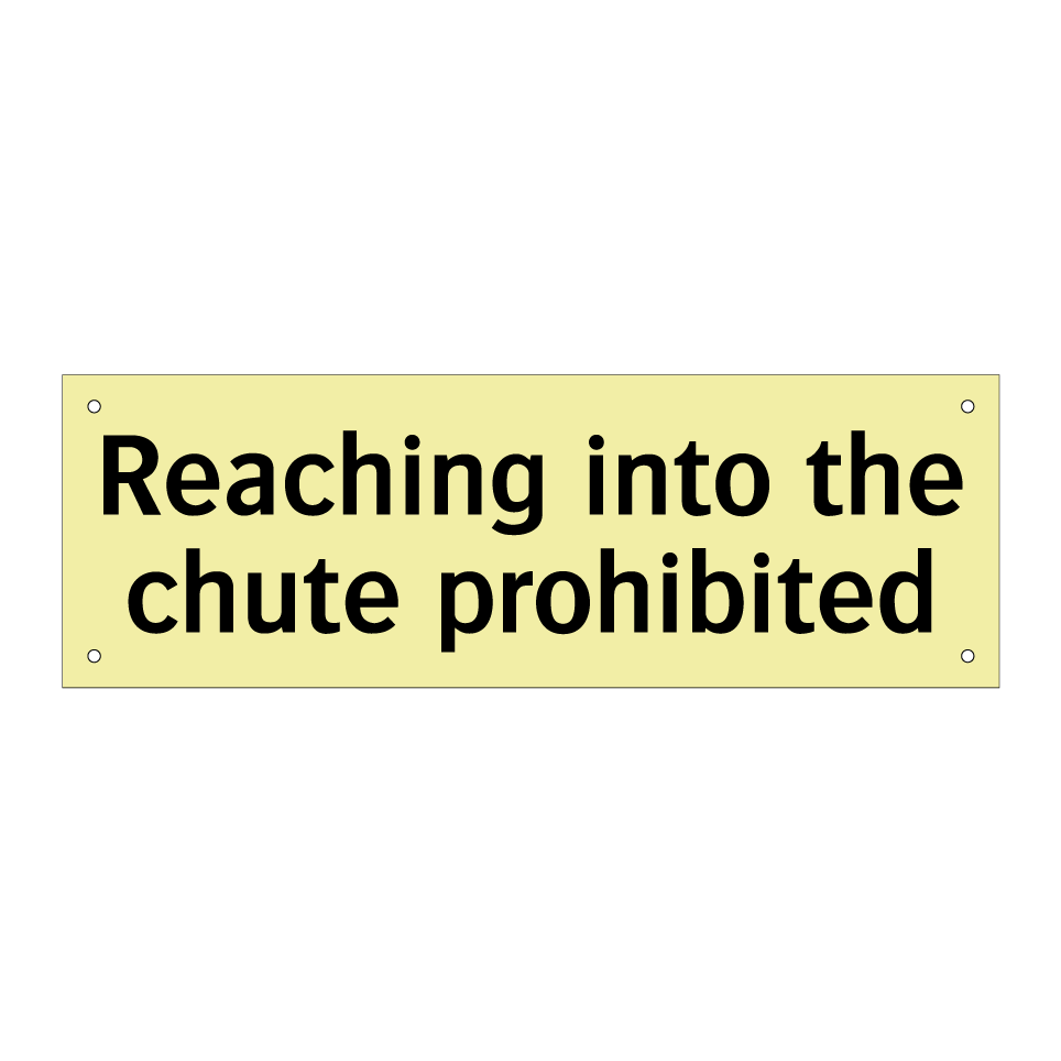 Reaching into the chute prohibited