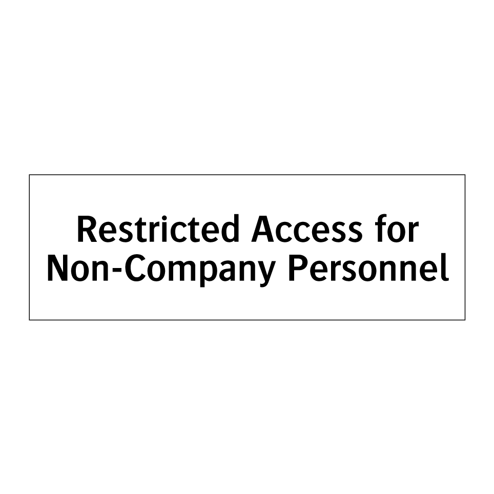 Restricted Access for Non-Company Personnel