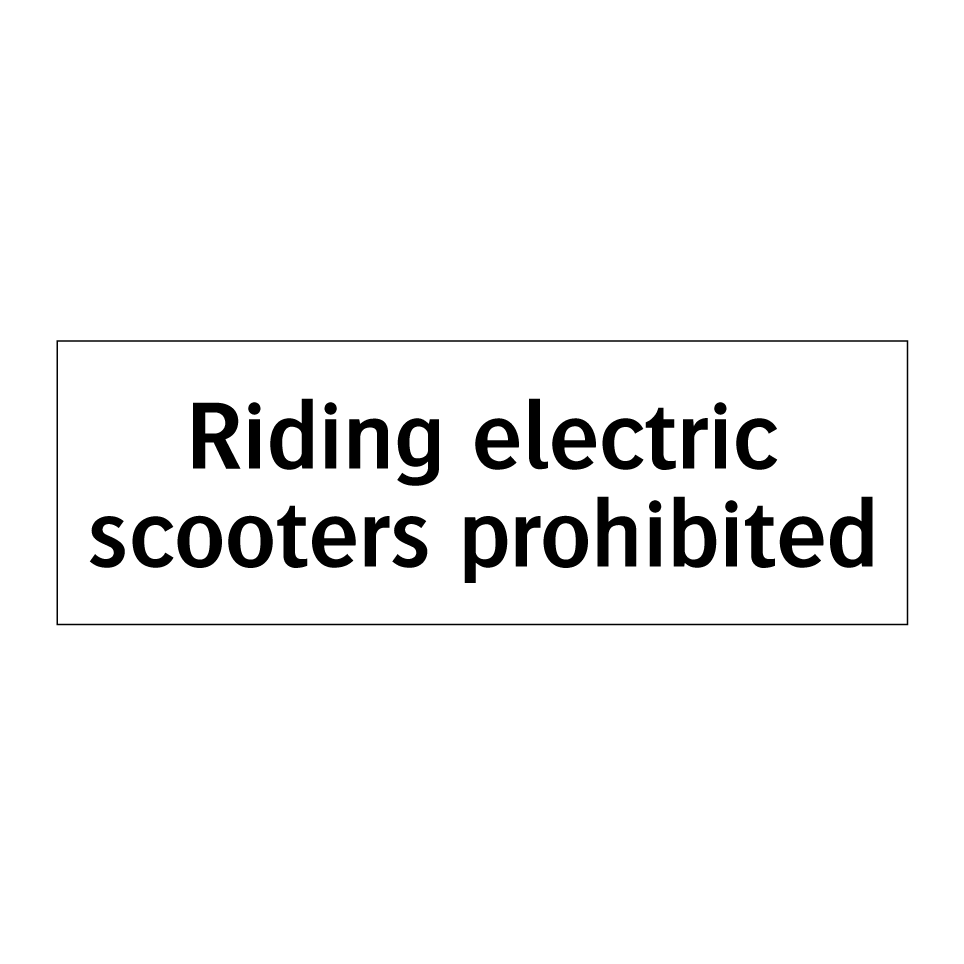 Riding electric scooters prohibited