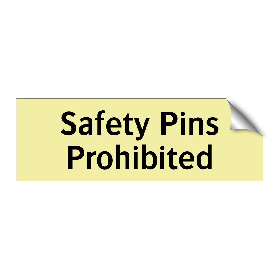 Safety Pins Prohibited