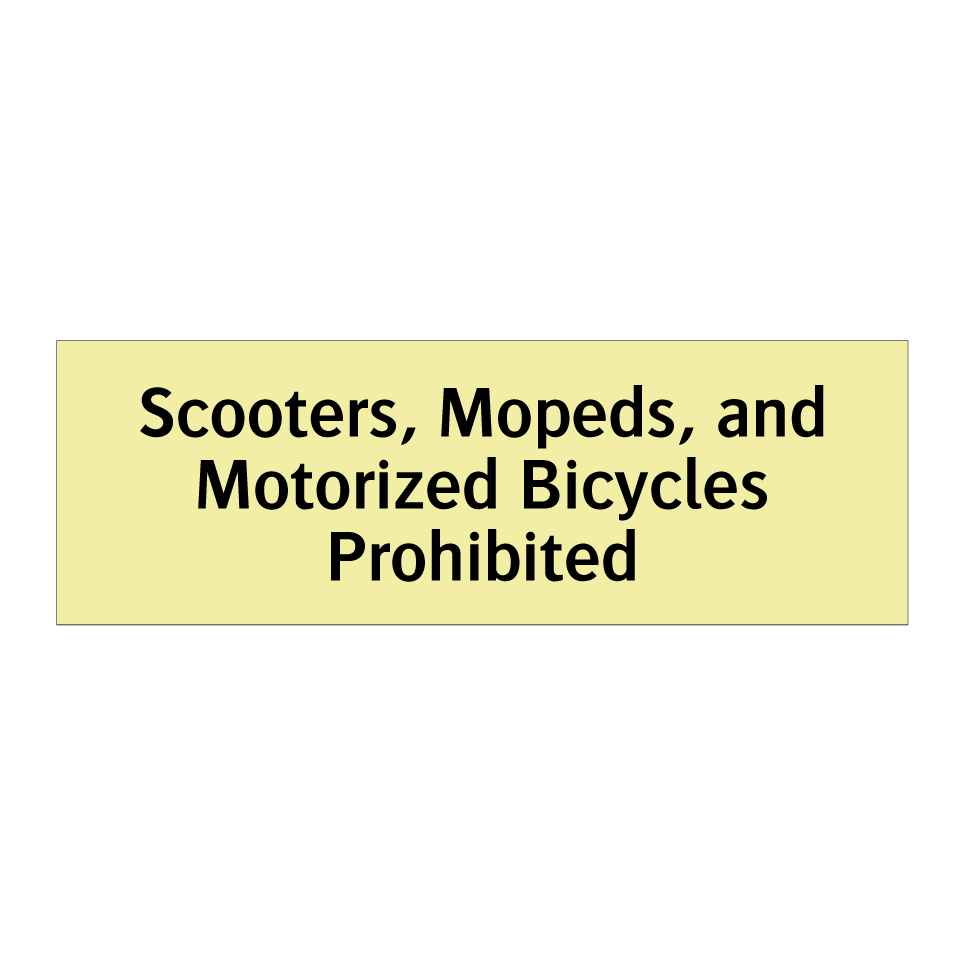 Scooters, Mopeds, and Motorized Bicycles Prohibited