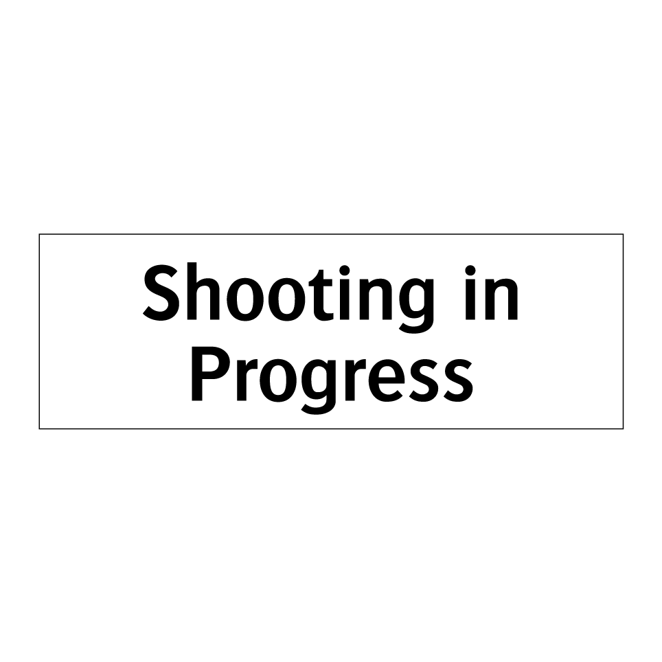 Shooting in Progress