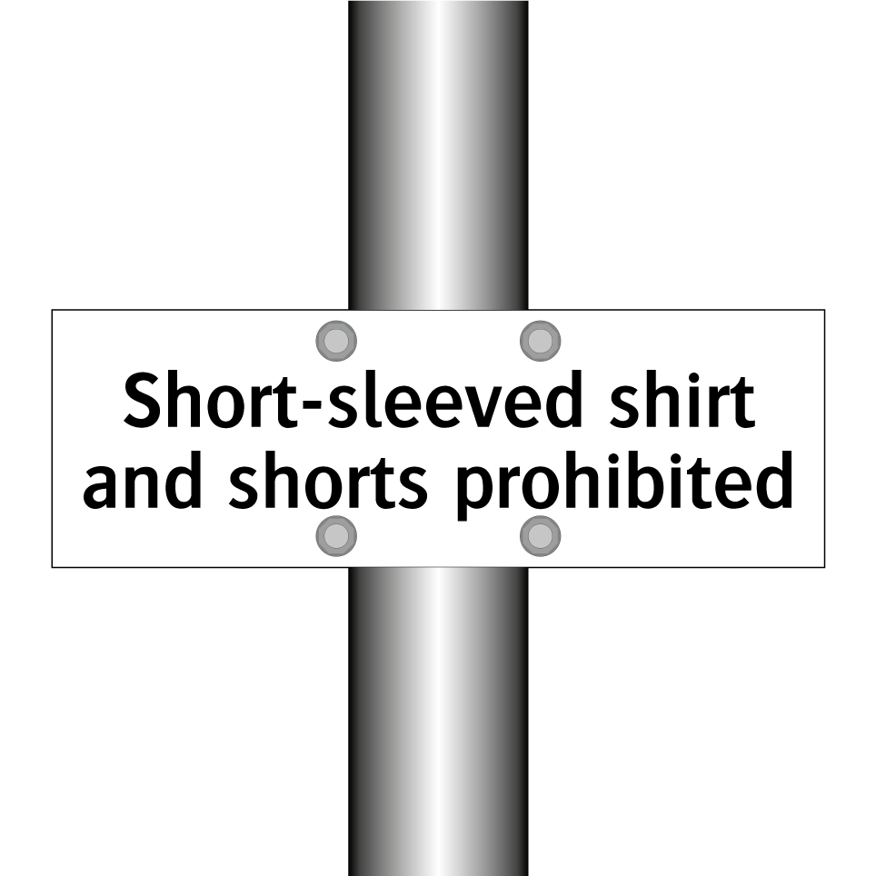 Short-sleeved shirt and shorts prohibited