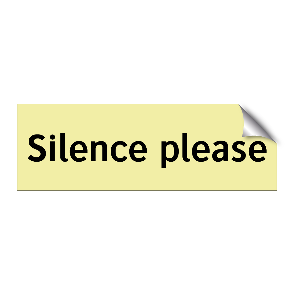 Silence please