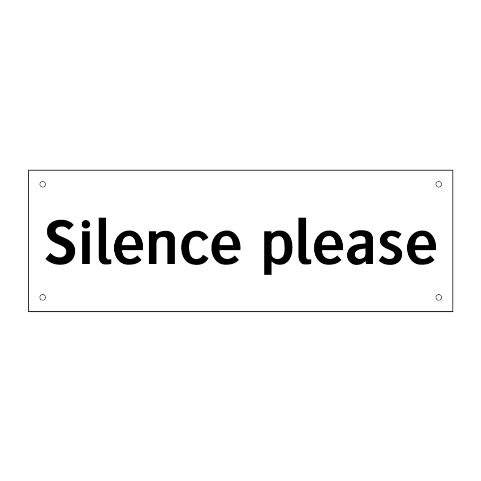 Silence please