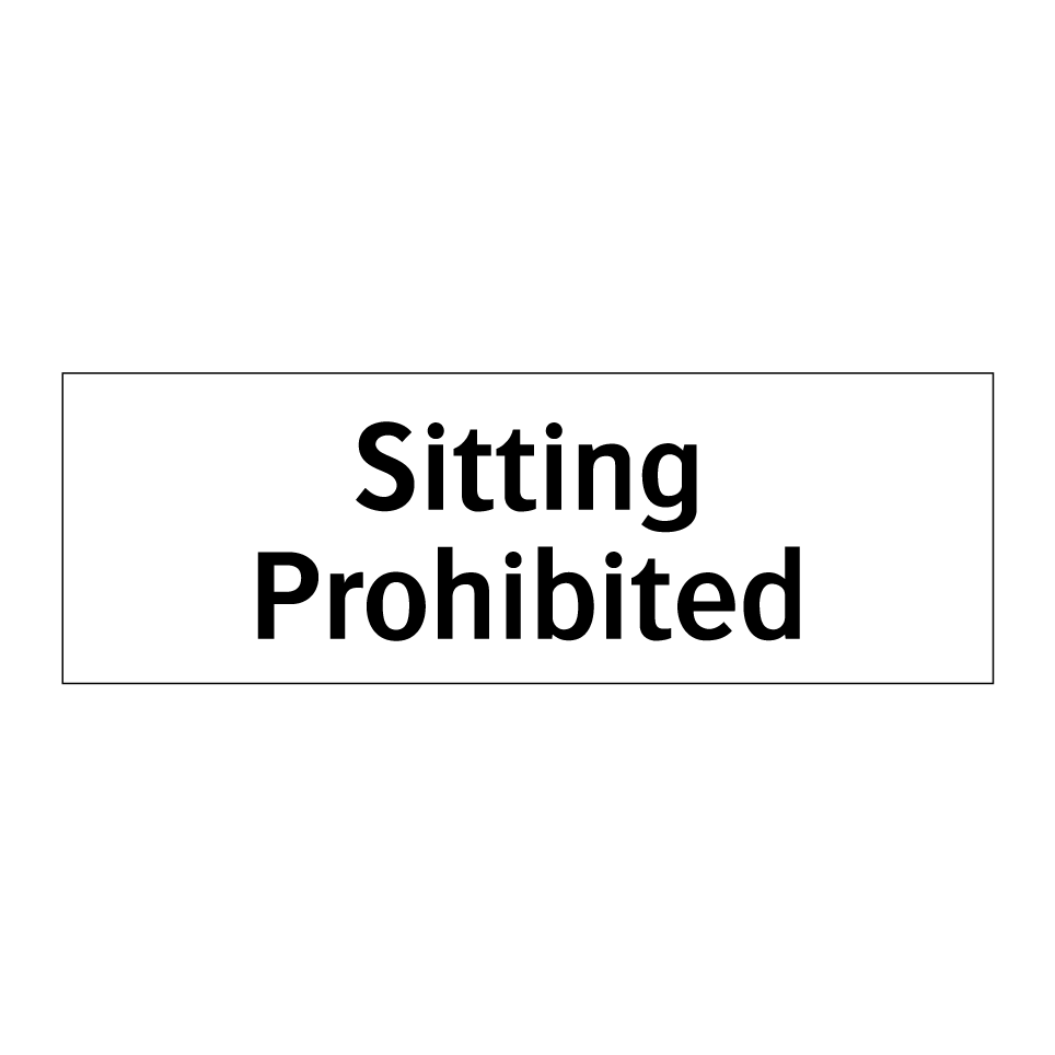 Sitting Prohibited
