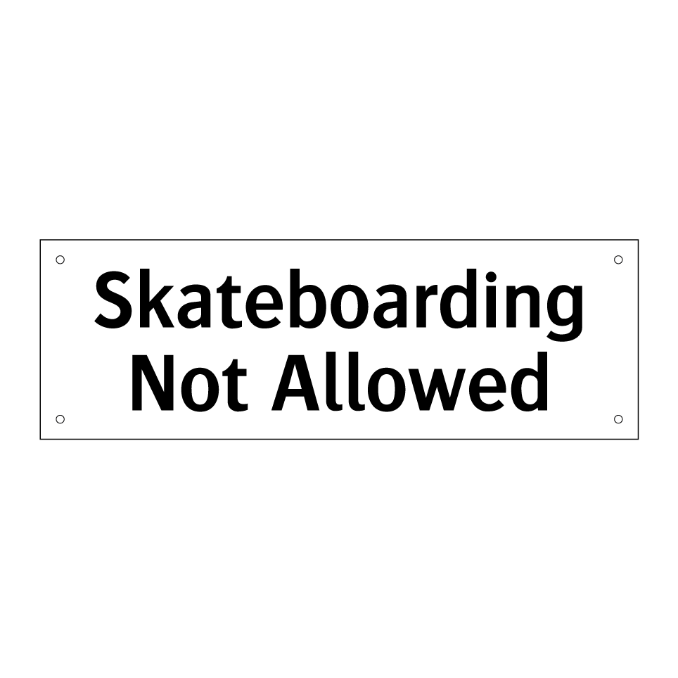 Skateboarding Not Allowed