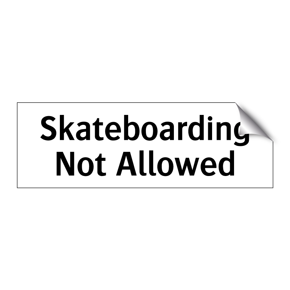 Skateboarding Not Allowed