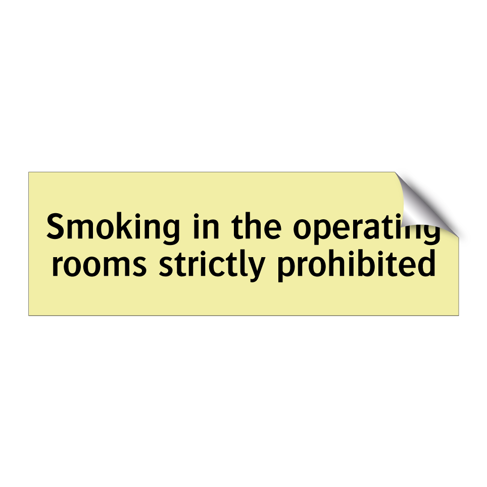 Smoking in the operating rooms strictly prohibited