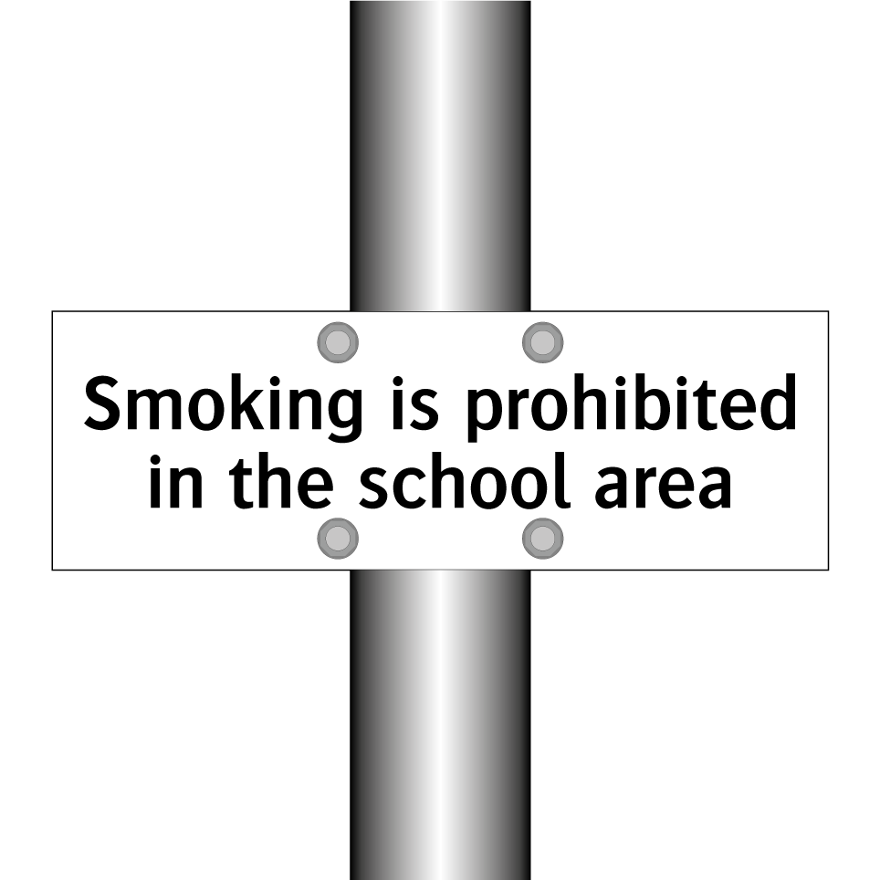 Smoking is prohibited in the school area