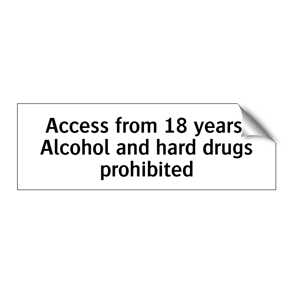 Access from 18 years. Alcohol and hard drugs prohibited