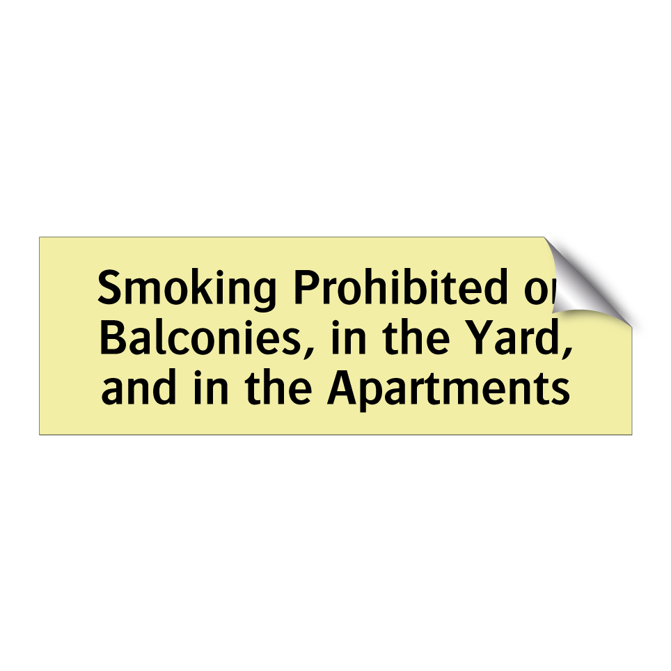 Smoking Prohibited on Balconies, in the Yard, and in the Apartments