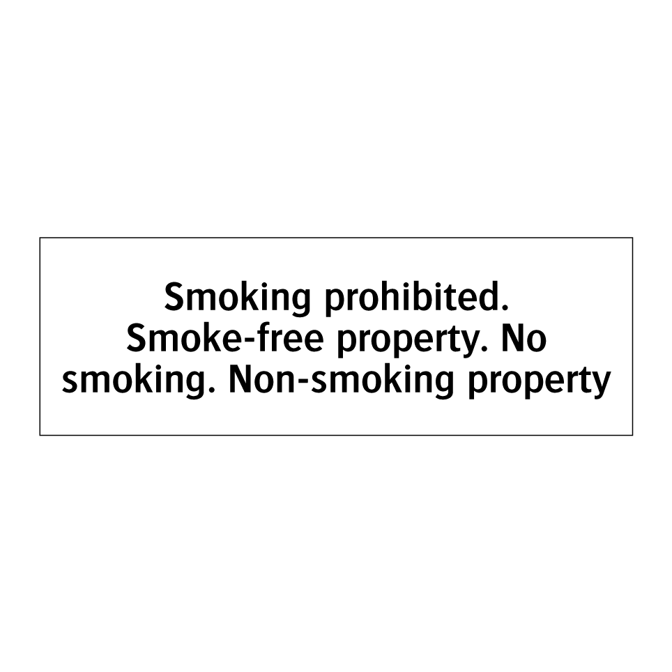 Smoking prohibited. Smoke-free property. No smoking. Non-smoking property