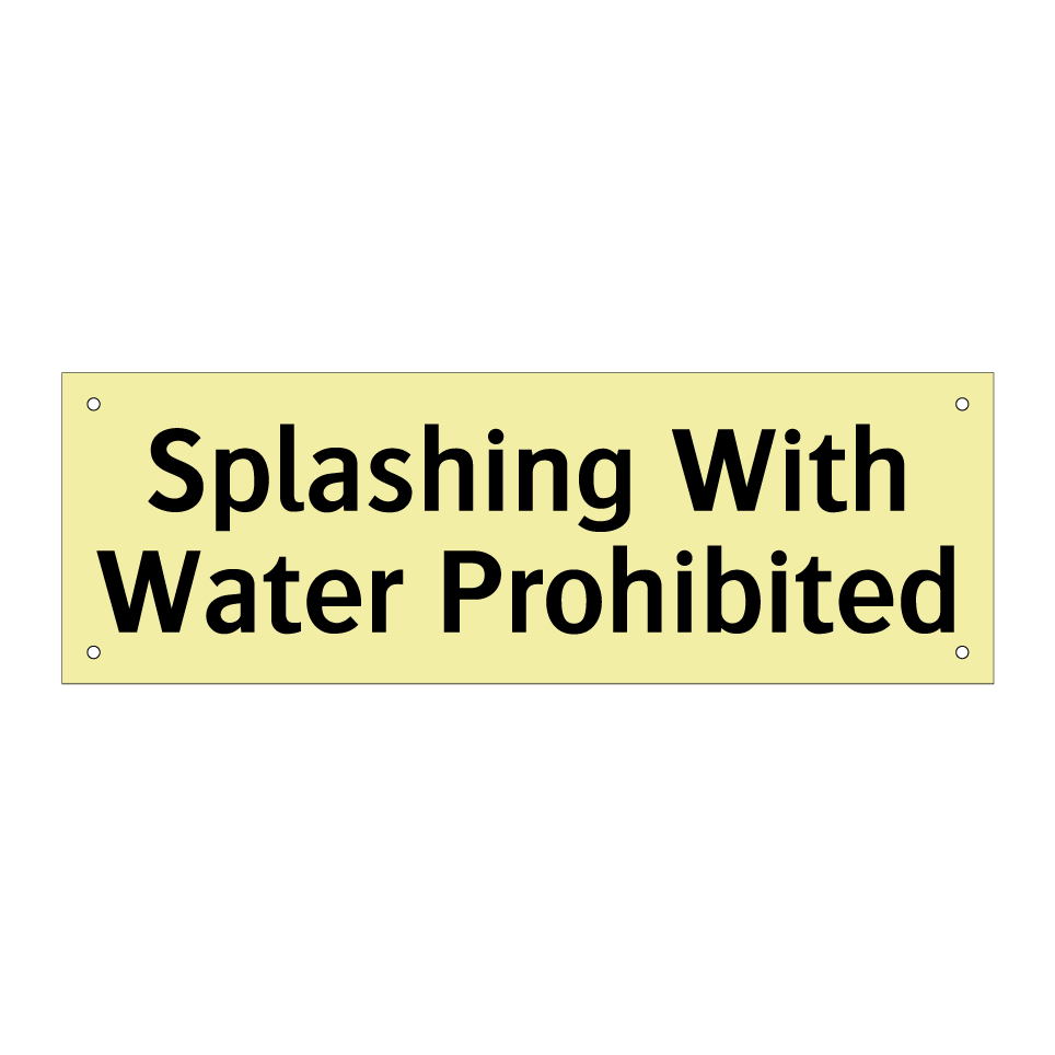 Splashing With Water Prohibited