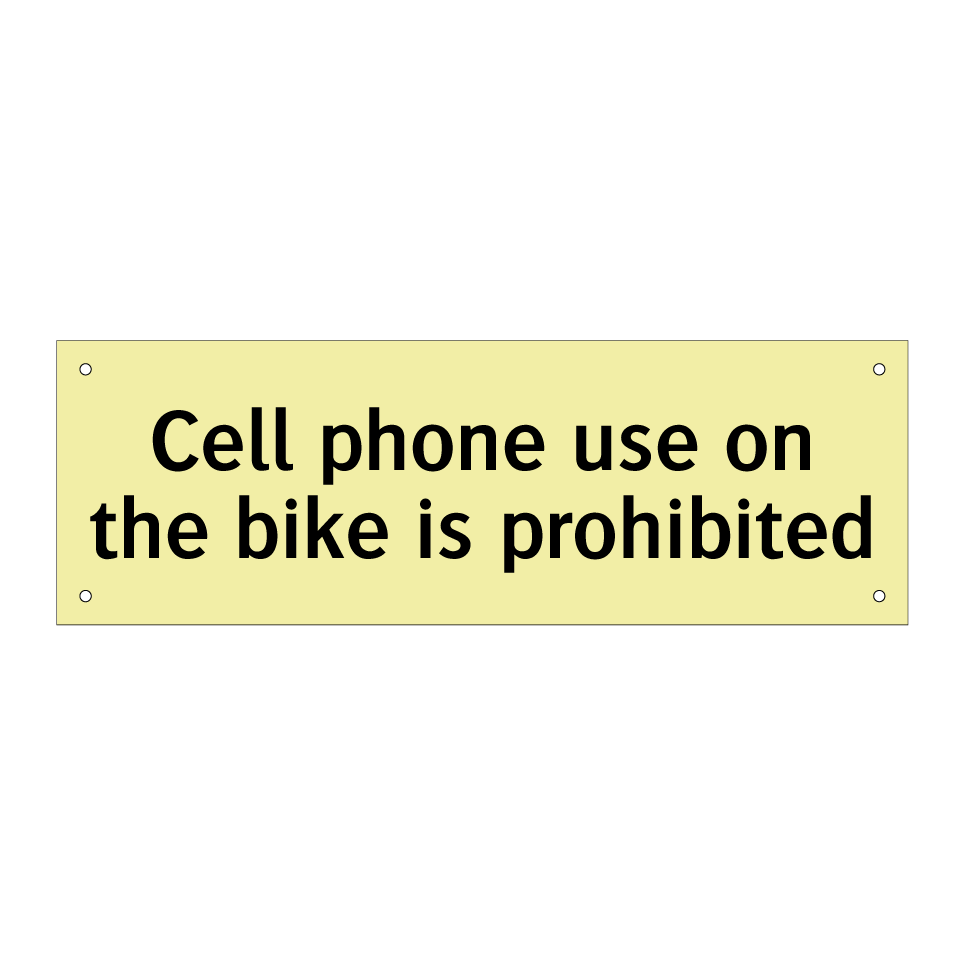 Cell phone use on the bike is prohibited