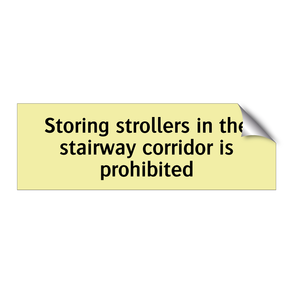 Storing strollers in the stairway corridor is prohibited