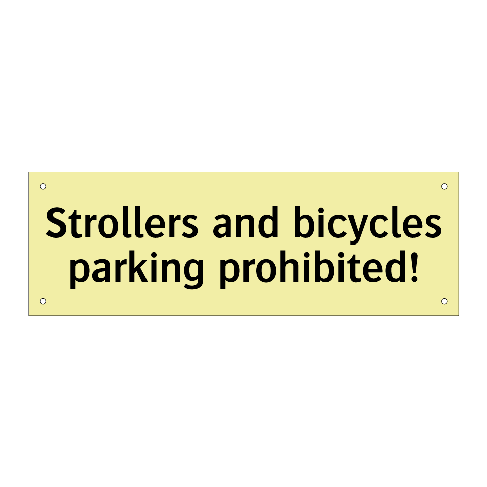 Strollers and bicycles parking prohibited!