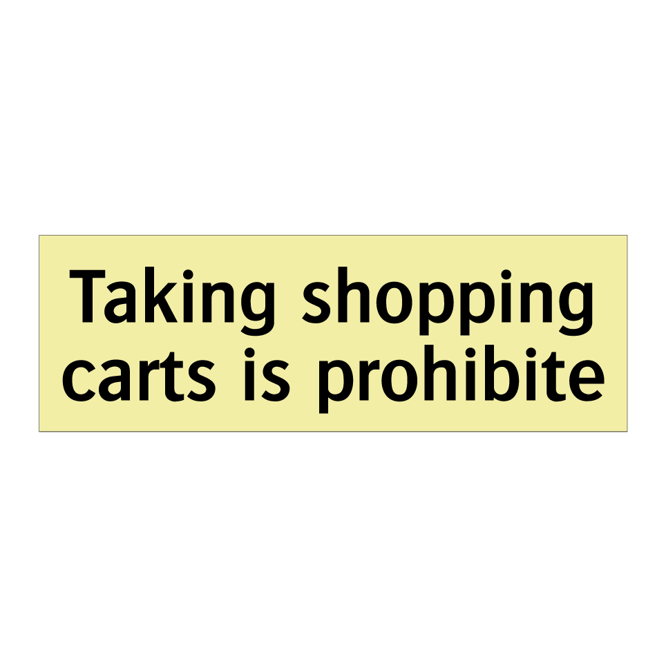 Taking shopping carts is prohibite