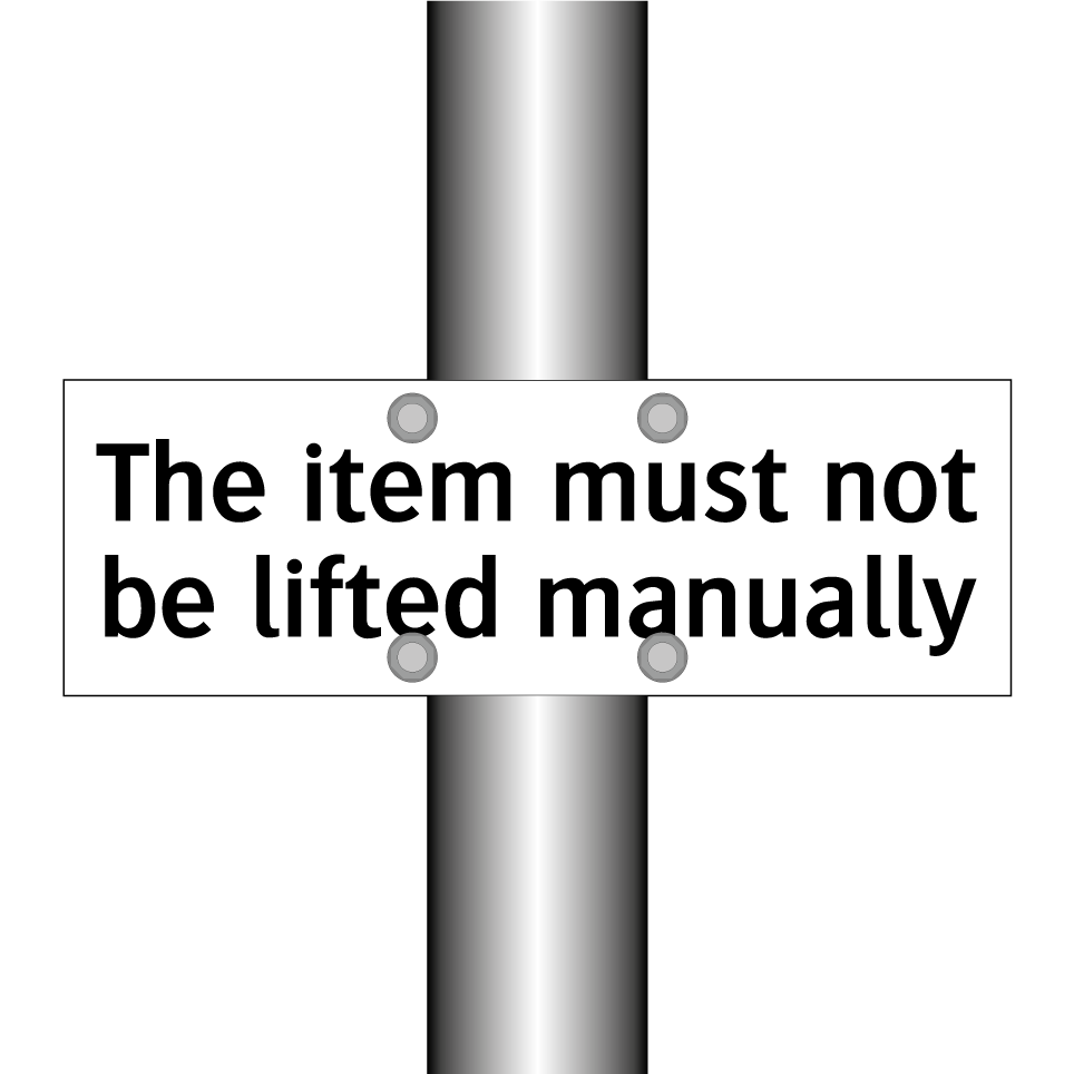 The item must not be lifted manually