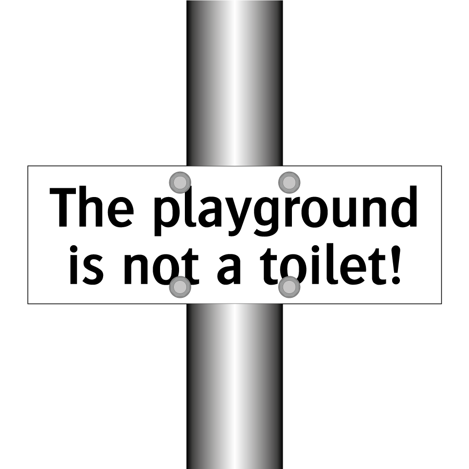 The playground is not a toilet!