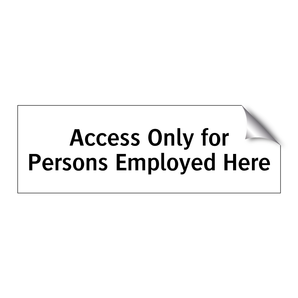 Access Only for Persons Employed Here