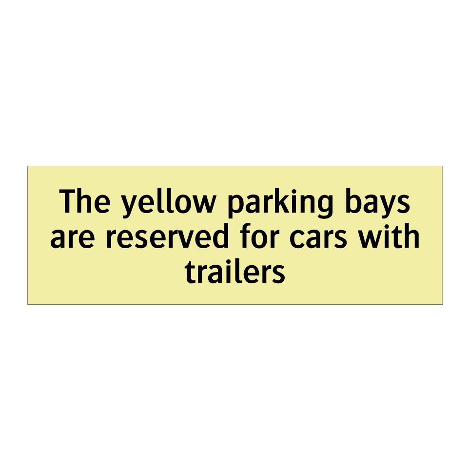 The yellow parking bays are reserved for cars with trailers