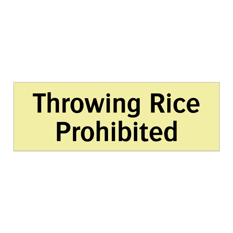 Throwing Rice Prohibited