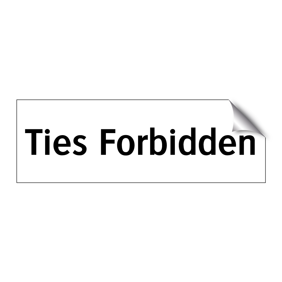 Ties Forbidden