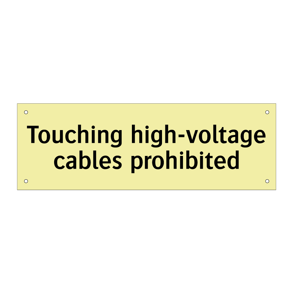 Touching high-voltage cables prohibited