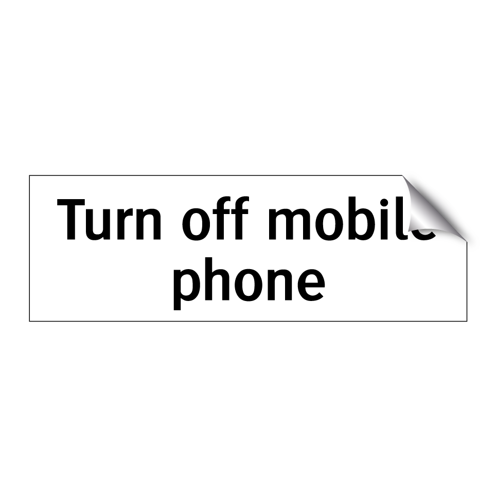 Turn off mobile phone