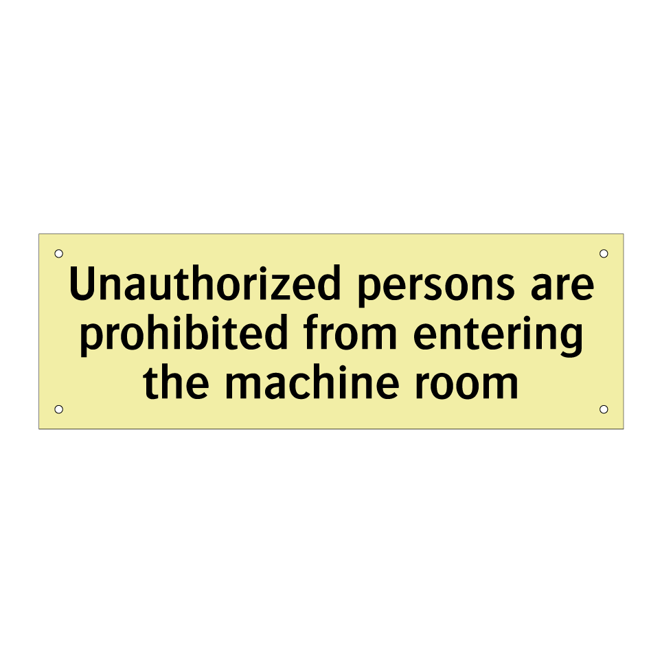 Unauthorized persons are prohibited from entering the machine room