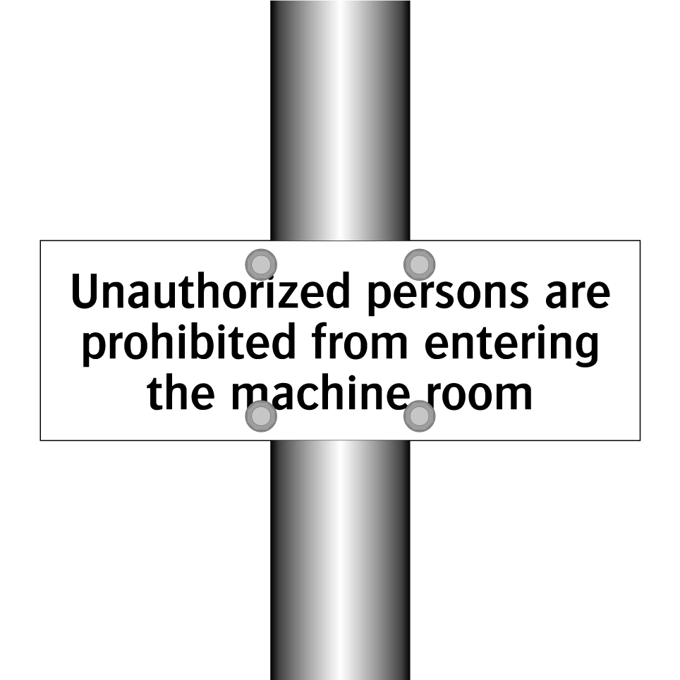 Unauthorized persons are prohibited from entering the machine room