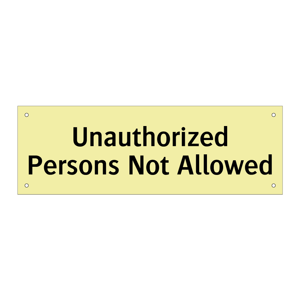 Unauthorized Persons Not Allowed
