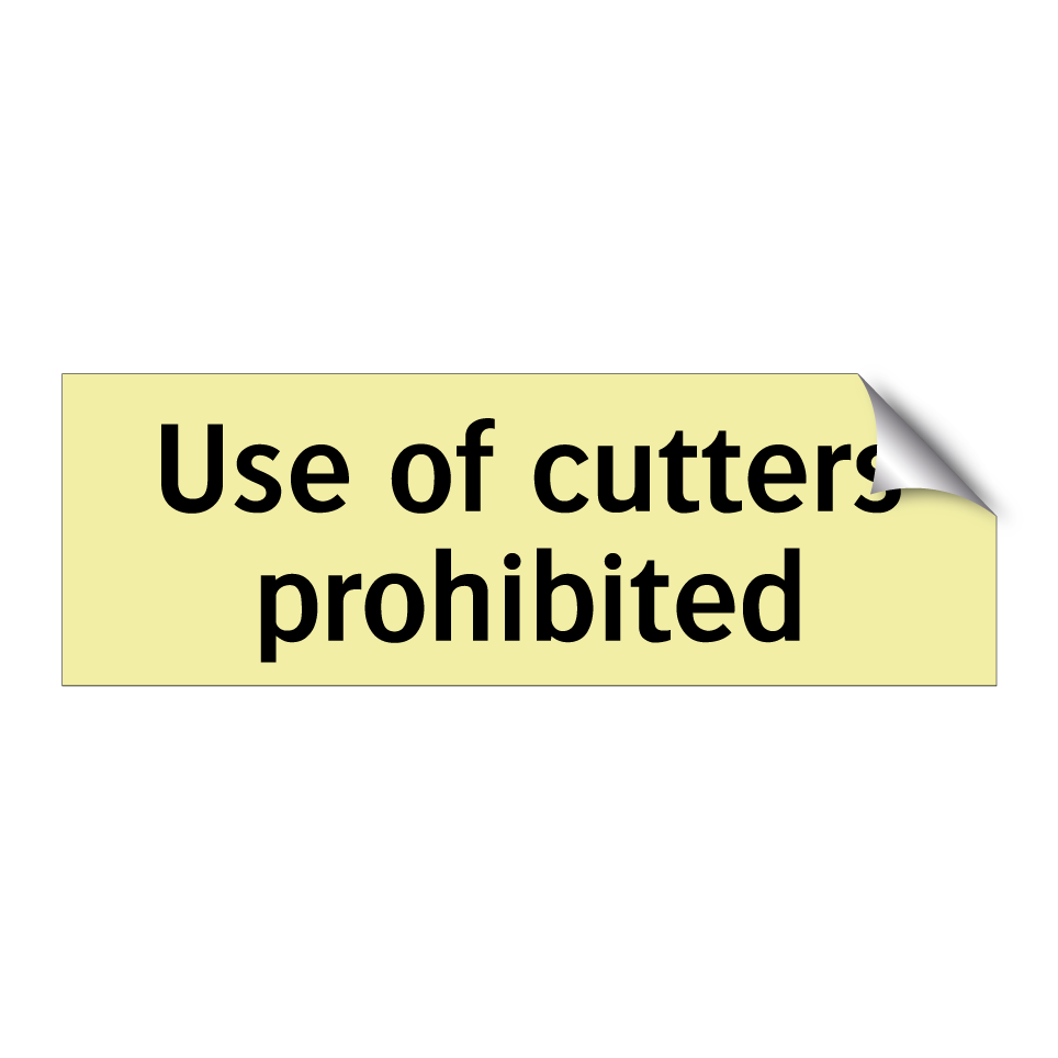 Use of cutters prohibited