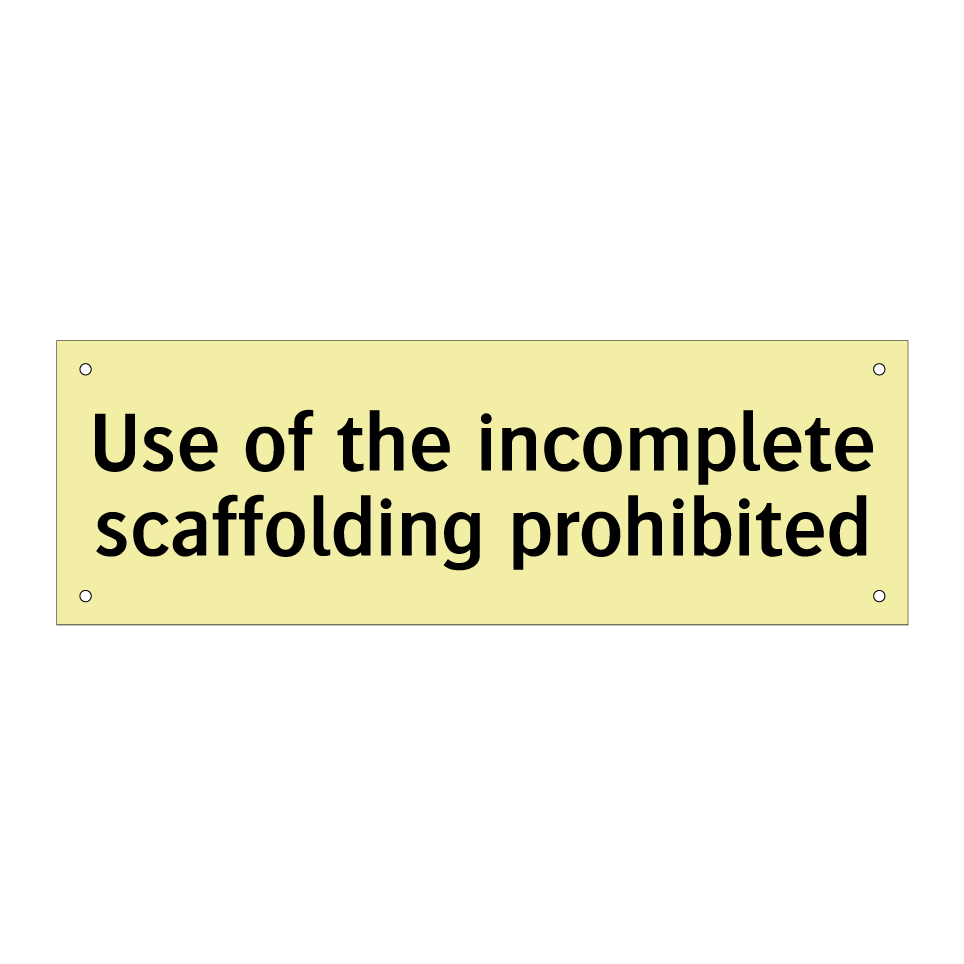 Use of the incomplete scaffolding prohibited