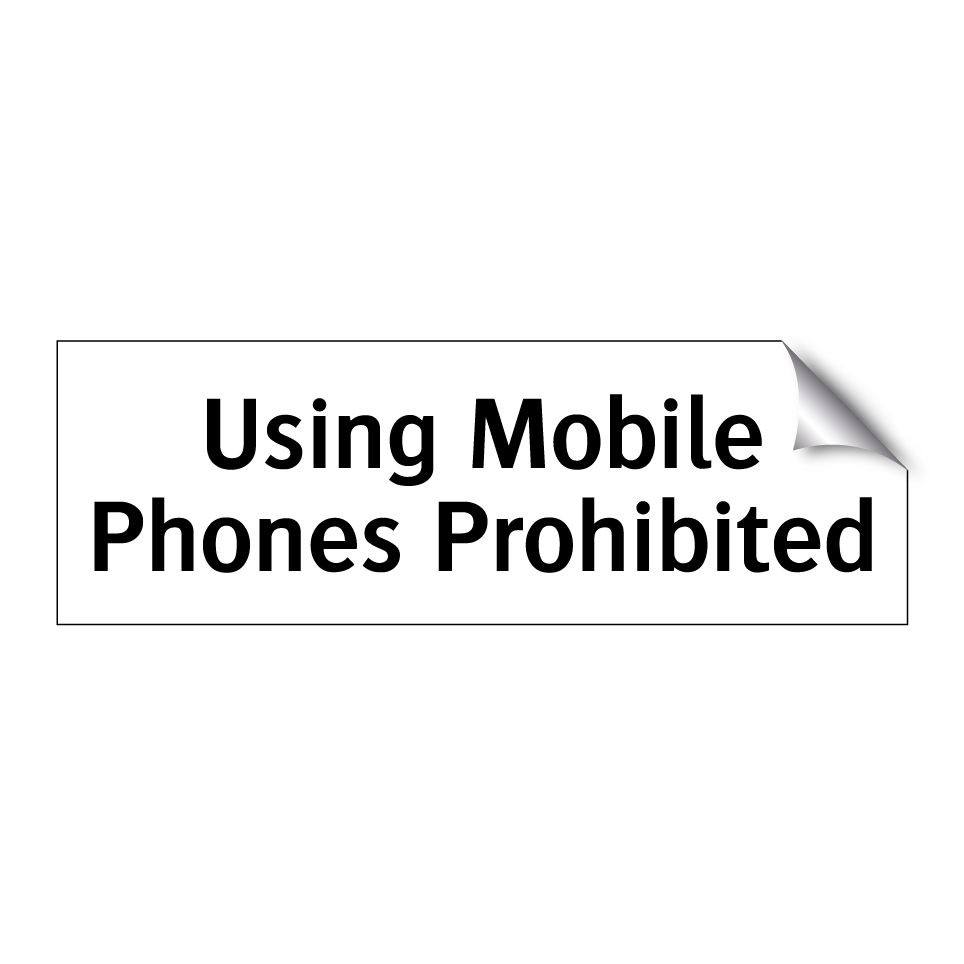 Using Mobile Phones Prohibited