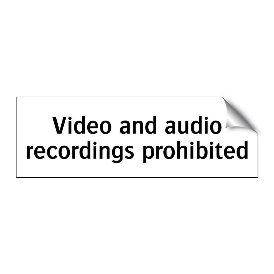 Video and audio recordings prohibited