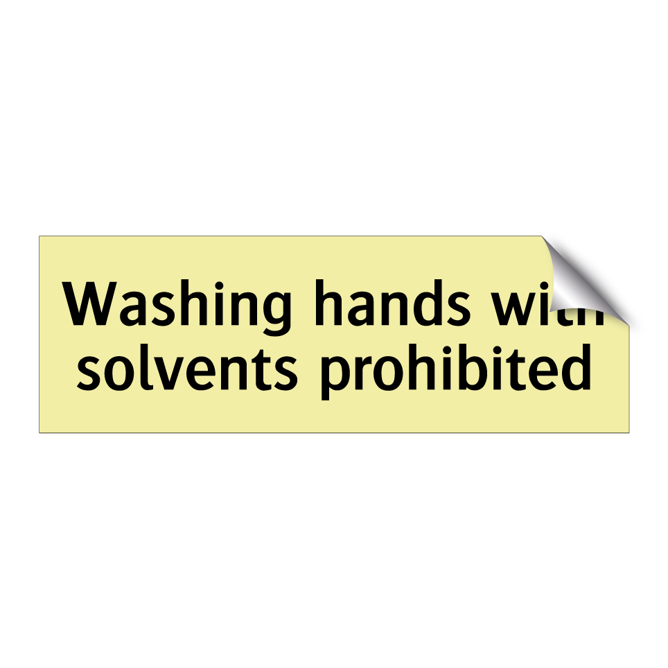 Washing hands with solvents prohibited