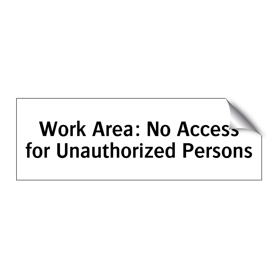 Work Area: No Access for Unauthorized Persons