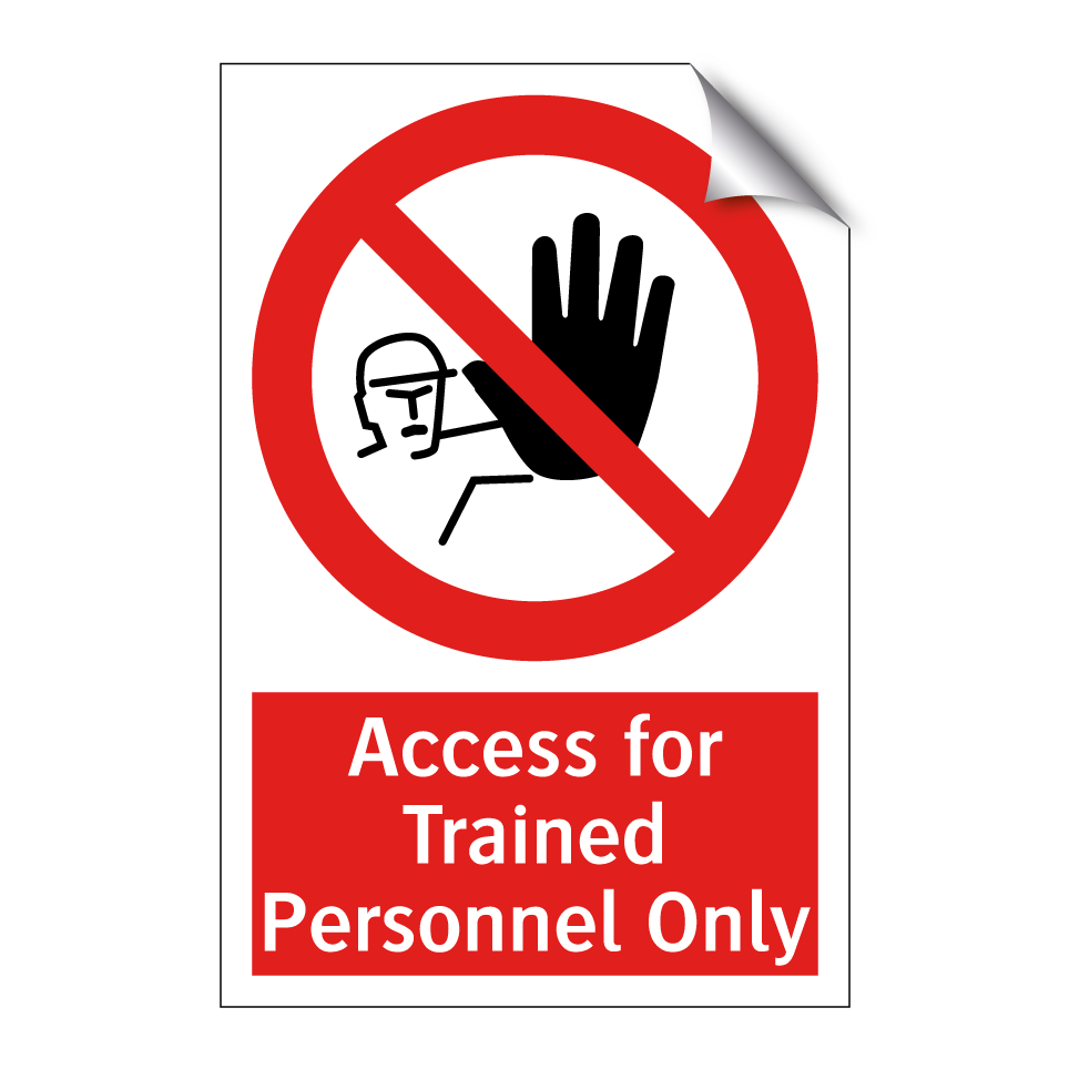Access for Trained Personnel Only
