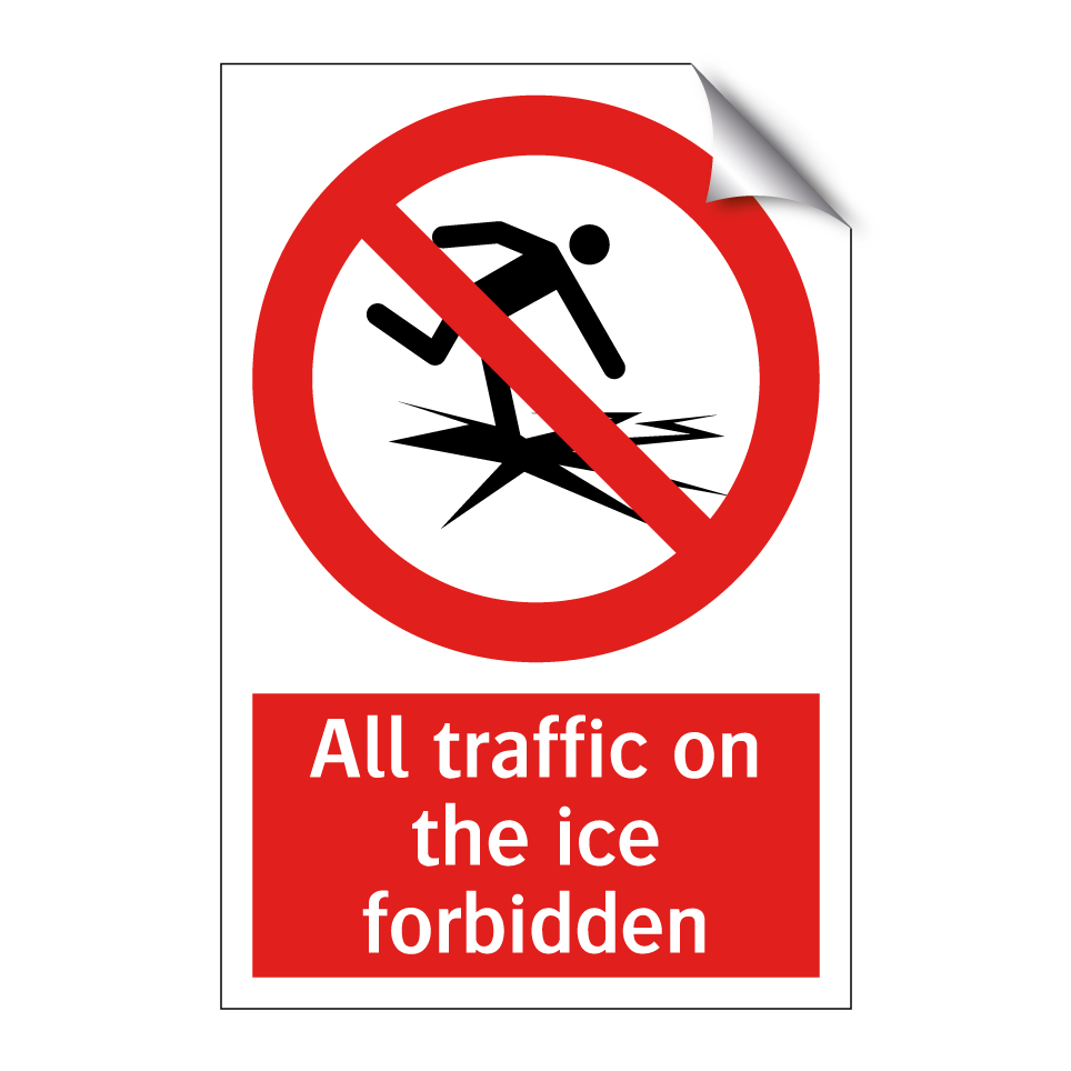 All traffic on the ice forbidden