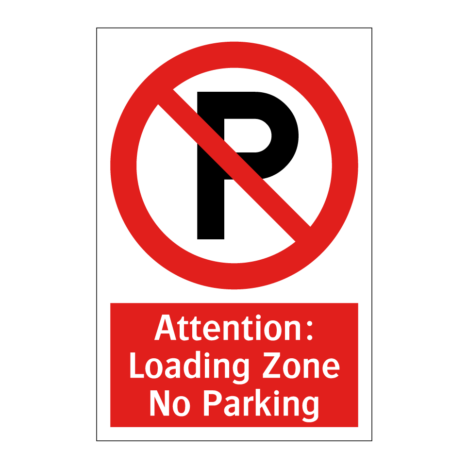 Attention: Loading Zone No Parking