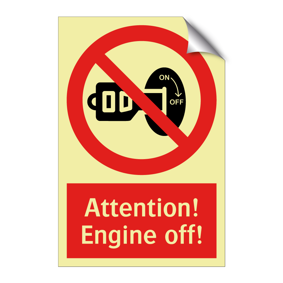 Attention! Engine off!