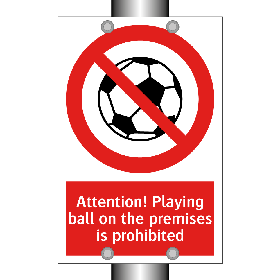 Attention! Playing ball on the premises is prohibited