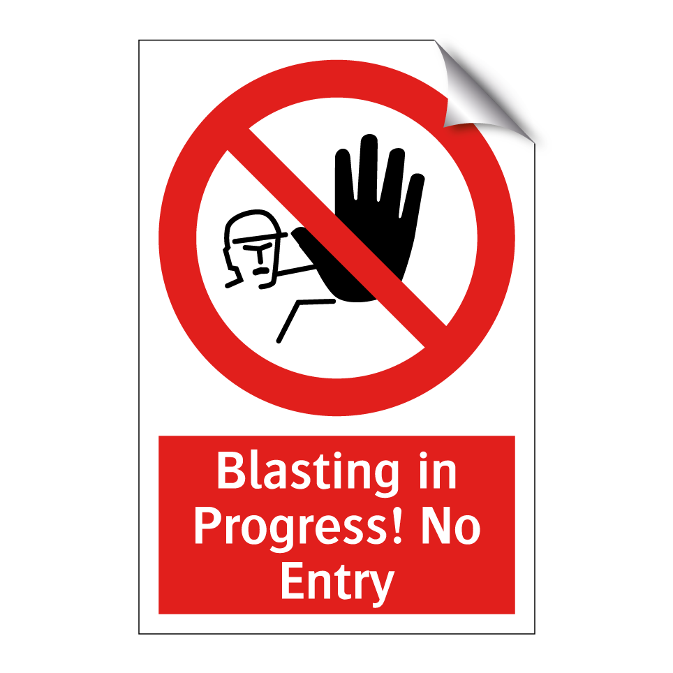 Blasting in Progress! No Entry