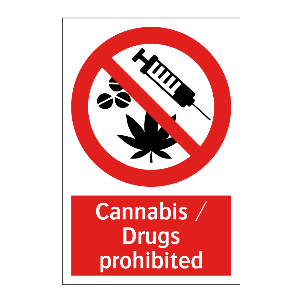 Cannabis / Drugs prohibited