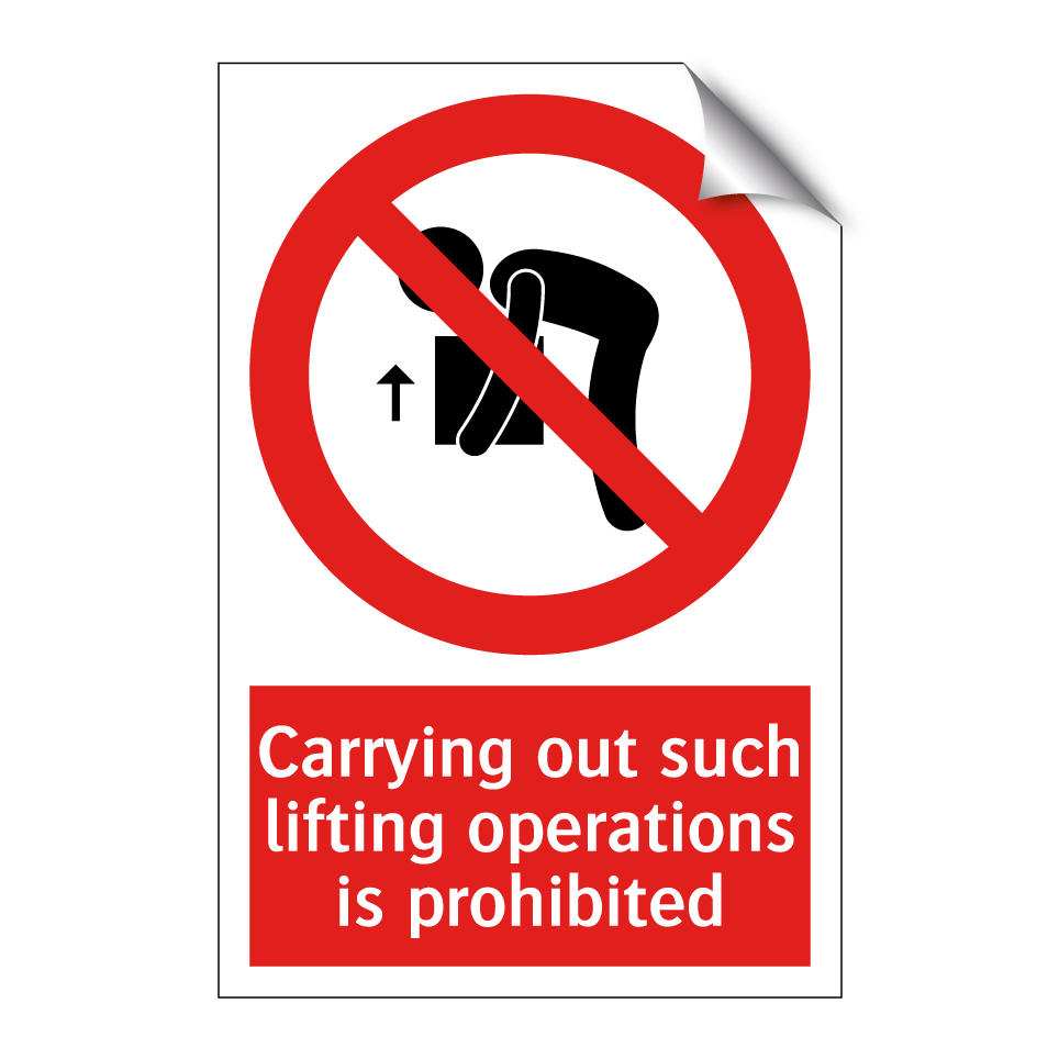 Carrying out such lifting operations is prohibited